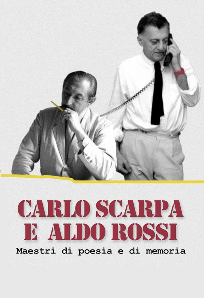 Carlo Scarpa and Aldo Rossi: Masters of Poetry and Memory