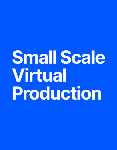 Small Scale Virtual Production